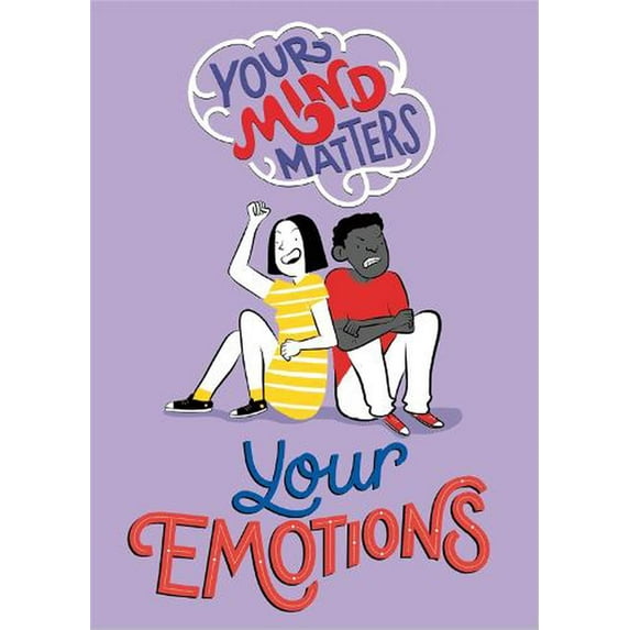 Your Mind Matters: Your Emotions