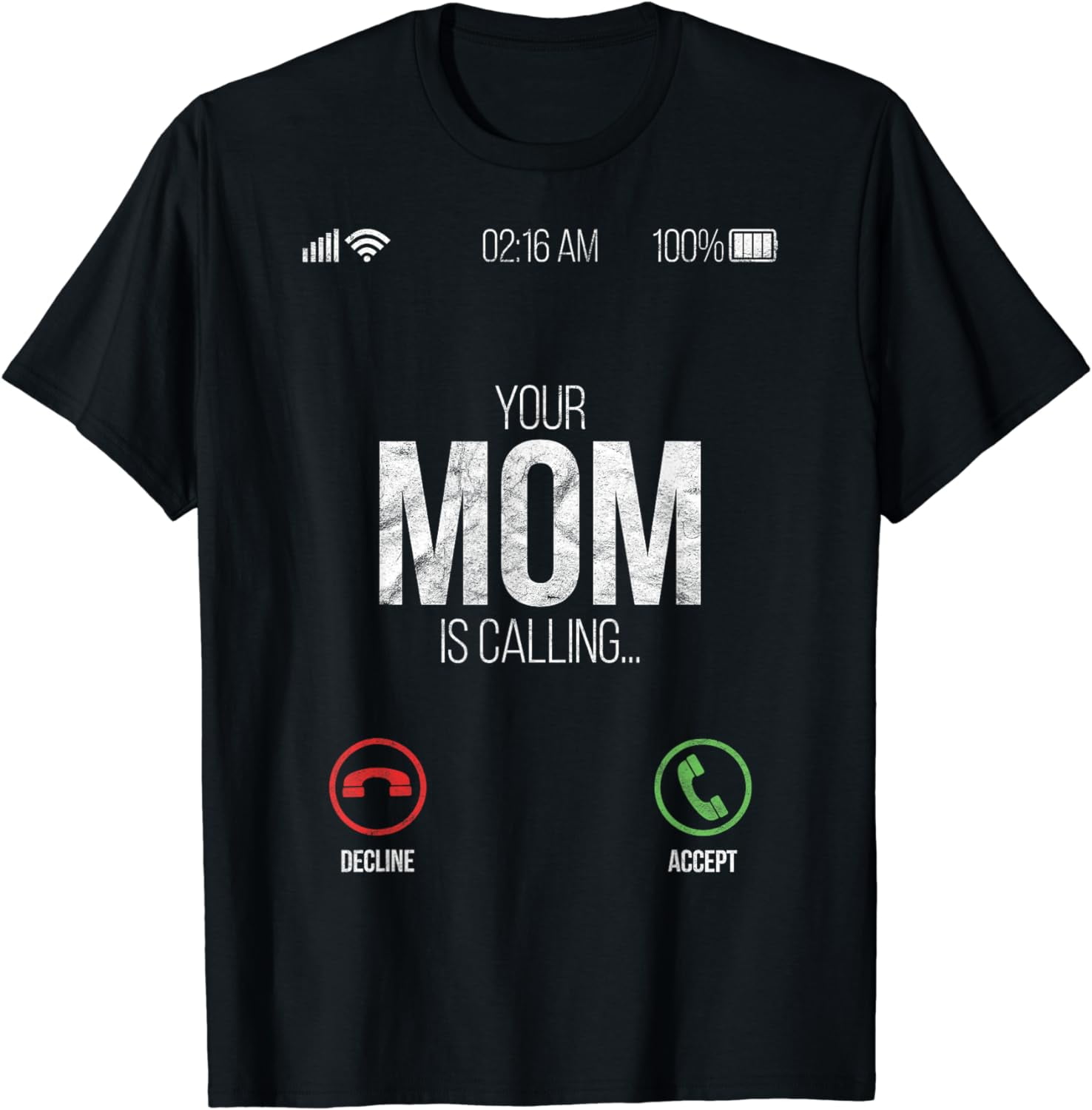 Your Mom is Calling TShirt