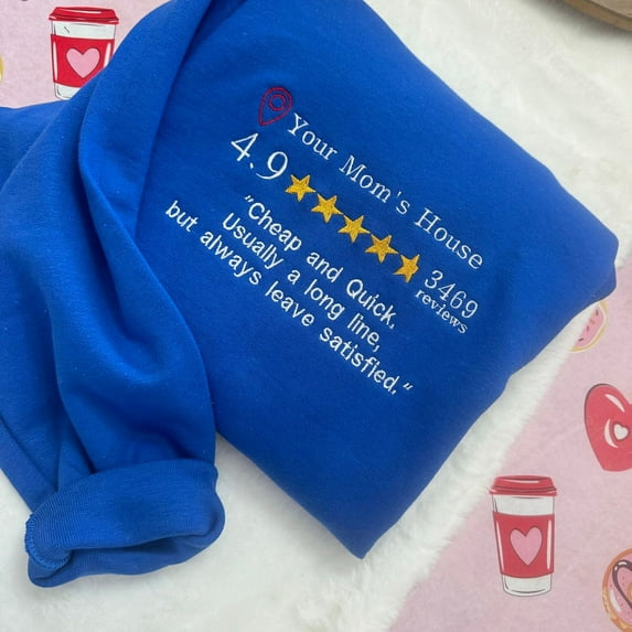 Your Mom’s House Review Embroidered Sweatshirt