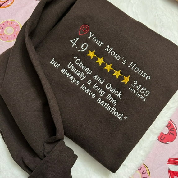 Your Mom’s House Review Embroidered Sweatshirt