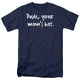 thumbnail image 1 of Your Moms Hot Officially Licensed Adult T Shirt, 1 of 1