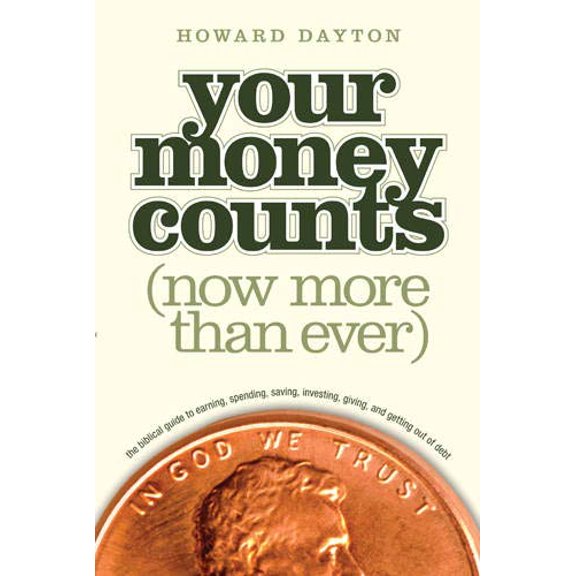 Pre-Owned Your Money Counts: The Biblical Guide to Earning, Spending, Saving, Investing, Giving, and Getting Out of Debt (Paperback) 1414359497 9781414359496