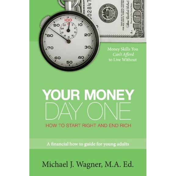 Pre-Owned Your Money, Day One: How to Start Right and End Rich