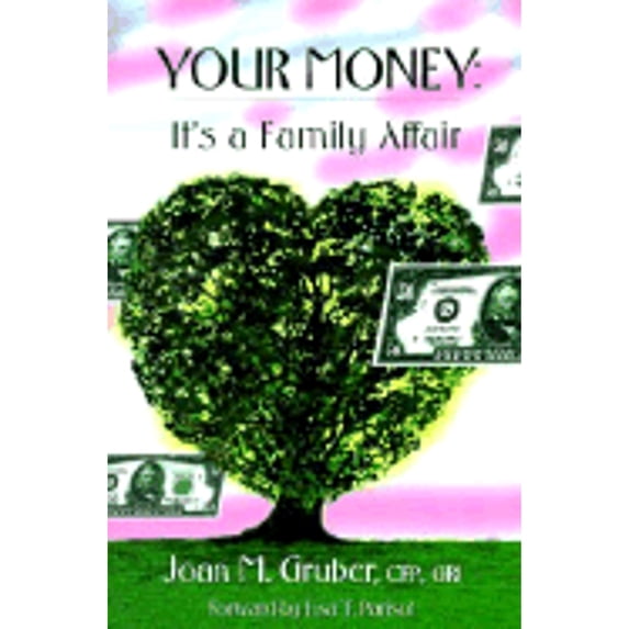 Pre-Owned Your Money: It's a Family Affair (Paperback) by Joan M Gruber, Lisa T Parisot