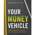 thumbnail image 1 of Pre-Owned ZZ - Your Money Vehicle: How to Begin Driving to Financial Freedom! (Paperback) 1544506287 9781544506289, 1 of 1