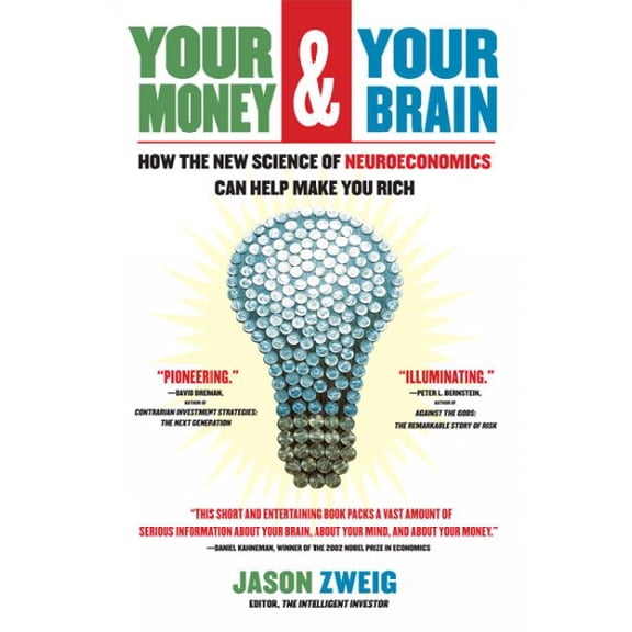 Pre-Owned Your Money and Your Brain: How the New Science of Neuroeconomics Can Help Make You Rich (Paperback) 0743276698 9780743276696
