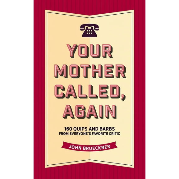 Your Mother Called, Again