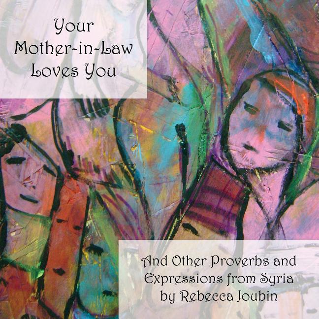 Your Mother-In-Law Loves You: And Other Proverbs and Expressions from ...