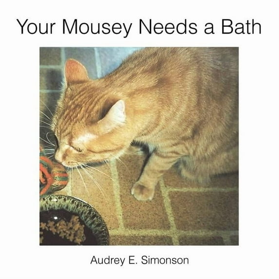 Your Mousey Needs a Bath, (Paperback)