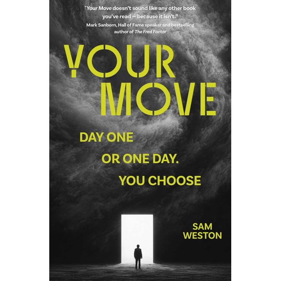Your Move: Day One or One Day. You Choose, (Paperback)