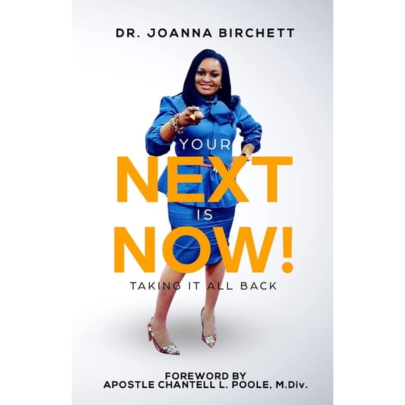Your NEXT is NOW!: Taking it All Back (Paperback)