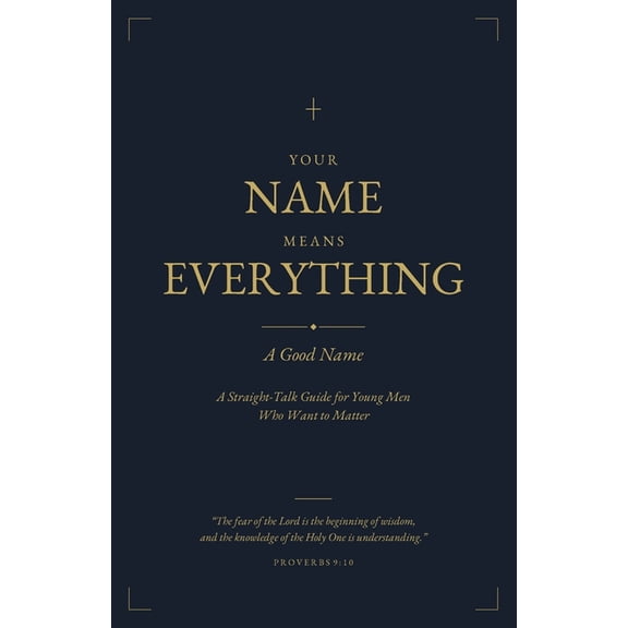 Your Name Means Everything Your Name Means Everything: A Good Name, Book 1, (Paperback)