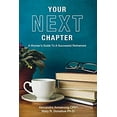 thumbnail image 1 of Pre-Owned Your Next Chapter: A Woman's Guide to a Successful Retirement (Paperback) 173415750X 9781734157505, 1 of 1