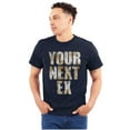 thumbnail image 1 of Your Next Ex Dating Flirty Attitude Men's Big & Tall Crewneck Graphic Tee Brisco Brands 2X, 1 of 5