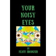 thumbnail image 1 of Your Noisy Eyes Paperback, 1 of 1