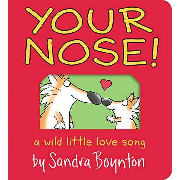 Pre-Owned Your Nose!: A Wild Little Love Song (Board book) 1665925000 9781665925006
