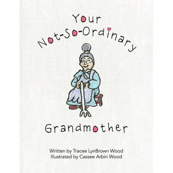 Your Not-So-Ordinary Grandmother, (Paperback)