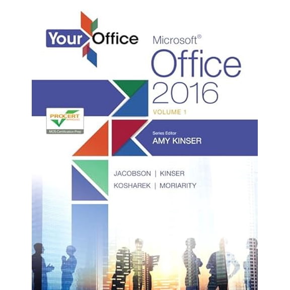 Pre-Owned Your Office: Microsoft Office 2016 Volume 1 (Spiral-bound) 0134320808 9780134320809