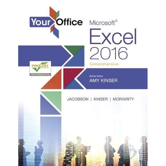 Pre-Owned Your Office: Microsoft Excel 2016 Comprehensive (Spiral-bound) 0134479564 9780134479569