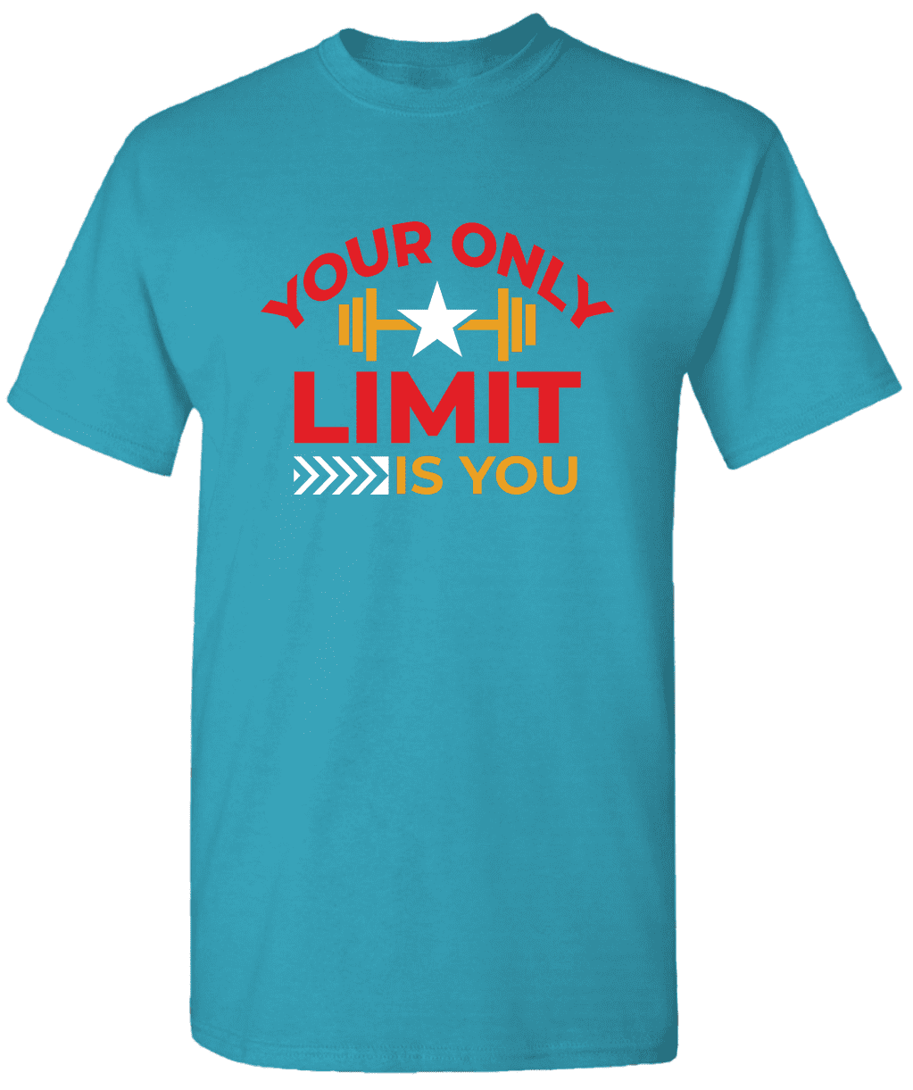 Your Only Limit Is You - Workout Motivational T-Shirt Motivation T ...