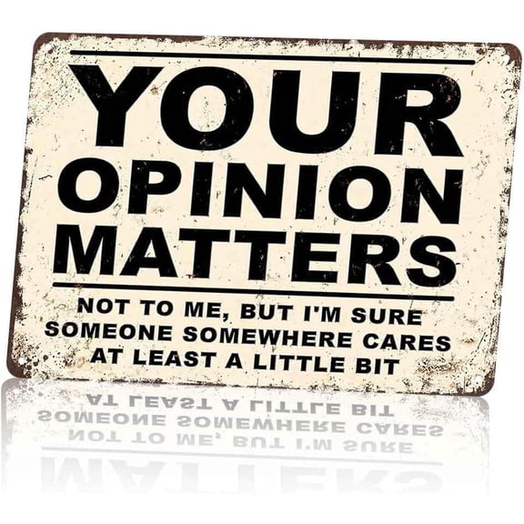 "Your Opinion Matters Not to Me" Funny Metal Sign, Vintage Aluminum Wall Decor Plaque, 12x8 Inch Sarcastic Quote Sign for Office, Garage, Man Cave