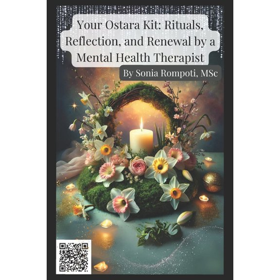 Sacred Seasons: Mental Wellness Through  Your Ostara Kit: Rituals, Reflection, and Renewal by a Mental Health Therapist, (Paperback)