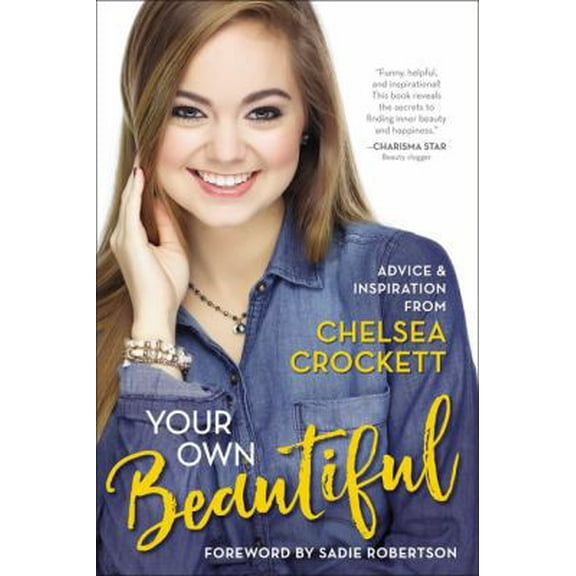 Pre-Owned Your Own Beautiful: Advice and Inspiration from Chelsea Crockett Hurst (Paperback) 0310762367 9780310762362