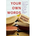 thumbnail image 1 of Your Own Words : The Bestselling Author of Word Court Explains How to Decipher Decipher the Dictionary, Master the Usage Manual, and Be Your Own Language Expert (Hardcover), 1 of 1