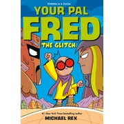 Your Pal Fred The Glitch A Graphic Novel, Paperback