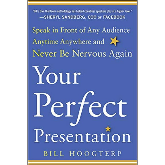 Pre-Owned Your Perfect Presentation: Speak in Front of Any Audience Anytime Anywhere and Never Be Nervous Again (Paperback) 0071825002 9780071825009