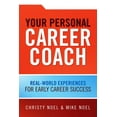 thumbnail image 1 of Your Personal Career Coach Your Personal Career Coach: Real-World Experiences for Early Career Success, Book 1, (Paperback), 1 of 1