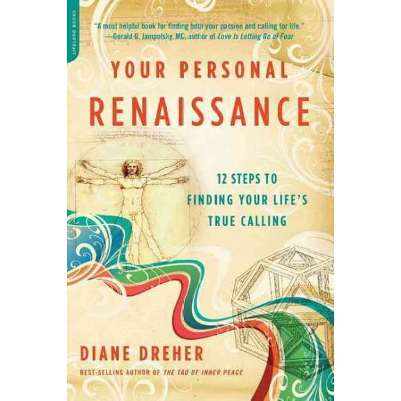 Pre-Owned Your Personal Renaissance: 12 Steps to Finding Your Life's True Calling (Paperback) 1600940013 9781600940019