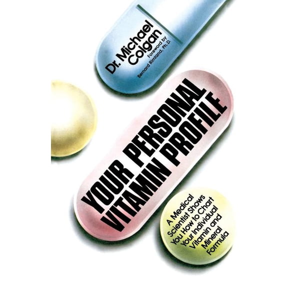 Your Personal Vitamin Profile: A Medical Scientist Shows You How to Chart Your Individual Vita (Paperback)