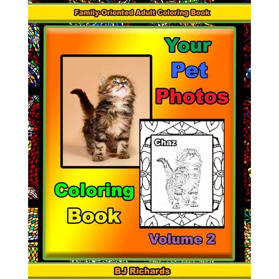 Your Pet Photos Coloring Book: Your Pet Photos Coloring Book Volume 2 (Series #2) (Paperback)