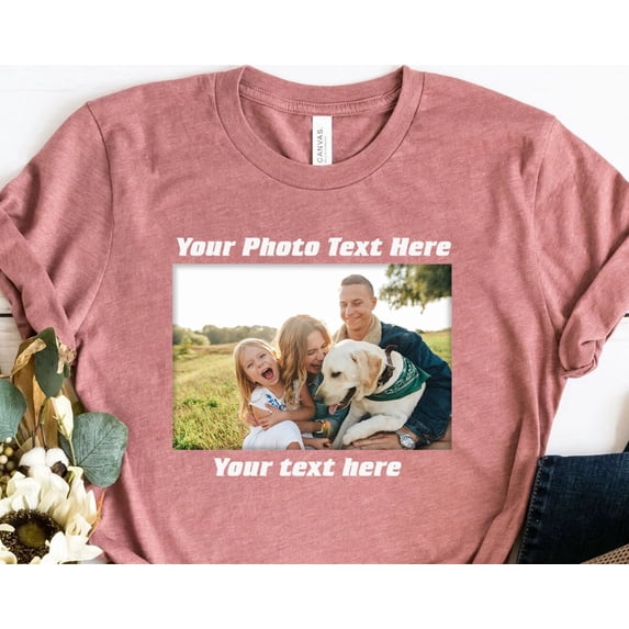 Your Photo Shirt Tshirt Picture Tshirt Photo Custom Shirt Picture Women Custom Shirt Graph