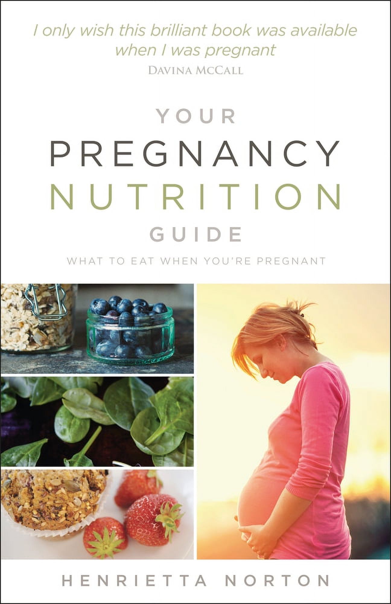 Your Pregnancy Nutrition Guide : What to Eat When You're Pregnant ...