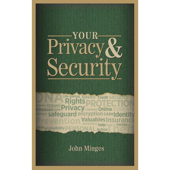 Your Privacy Security Paperback 1502483998 9781502483997 John Minges