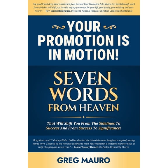 Your Promotion Is In Motion!: Seven Game-Changing Words From God That Will Promote You To Your Greater Destiny, (Paperback)