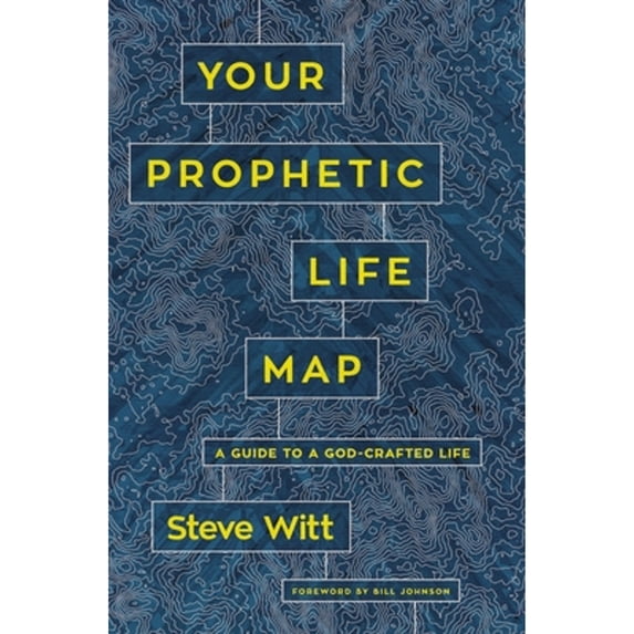 Pre-Owned Your Prophetic Life Map: A Guide to a God-Crafted Life (Paperback) 0785224548 9780785224549