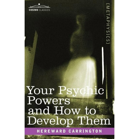 Your Psychic Powers and How to Develop Them, (Paperback)