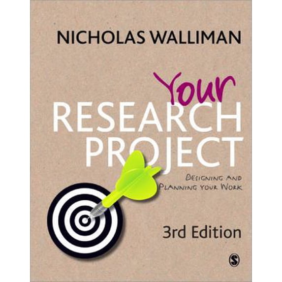 Pre-Owned Your Research Project: Designing and Planning Your Work (SAGE Study Skills Series)
