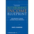 thumbnail image 1 of Pre-Owned Your Retirement Income Blueprint: A Six-Step Plan to Design and Build a Secure Retirement (Paperback) 1118087526 9781118087527, 1 of 1