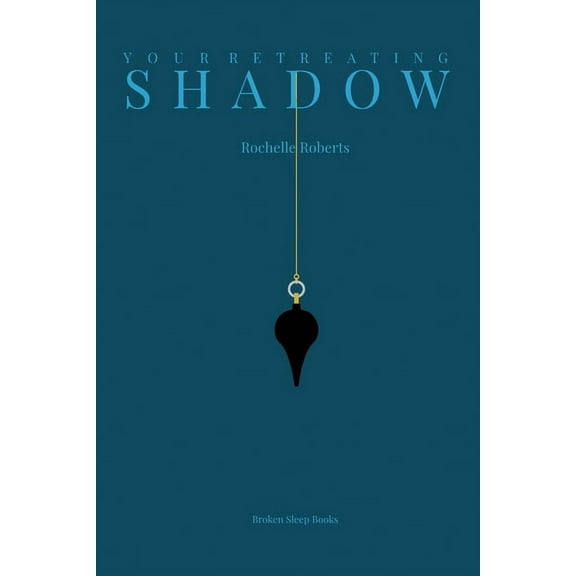 Your Retreating Shadow, (Paperback)