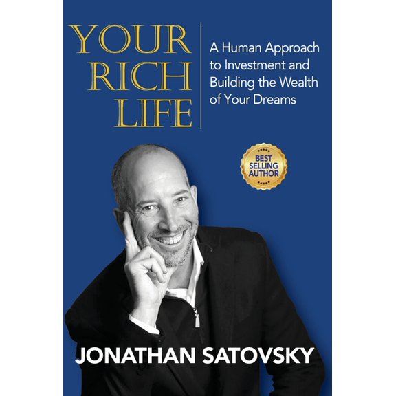 Your Rich Life: A Human Approach to Investment and Building the Wealth of Your Dreams, (Hardcover)