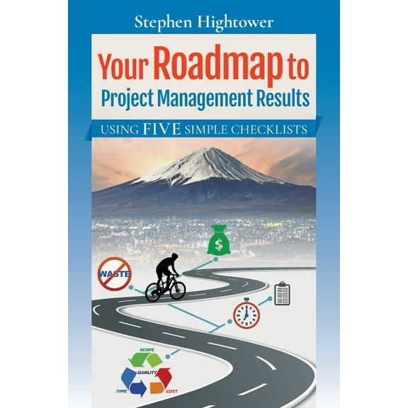 Your Roadmap to Project Management Results: Using Five Simple Checklists (Paperback)