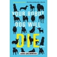 thumbnail image 1 of Your Robot Dog Will Die (Paperback), 1 of 1