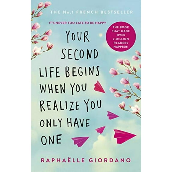 Your Second Life Begins When You Realize You Only Have One Raphaelle Giordano (Paperback)