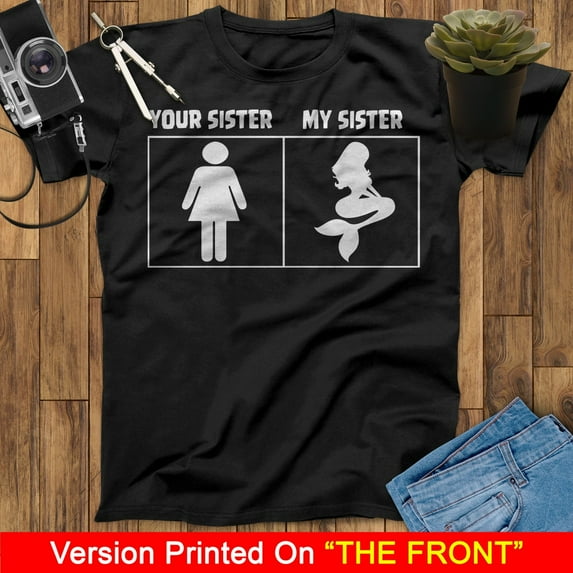 Your Sister My Sister Mermaid T-Shirt, Little Mermaid T-Shirt, Ariel T Shirt, Birthday Mermaid Sister Lovers Shirt