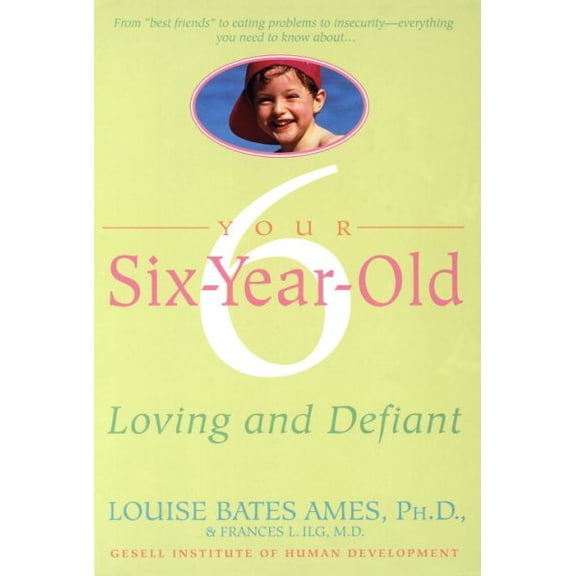 Pre-Owned Your Six-Year-Old: Loving and Defiant (Paperback) 0440506743 9780440506744