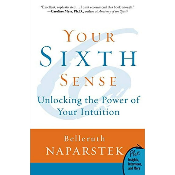 Pre-Owned Your Sixth Sense: Unlocking the Power of Your Intuition (Paperback) 0061723789 9780061723780
